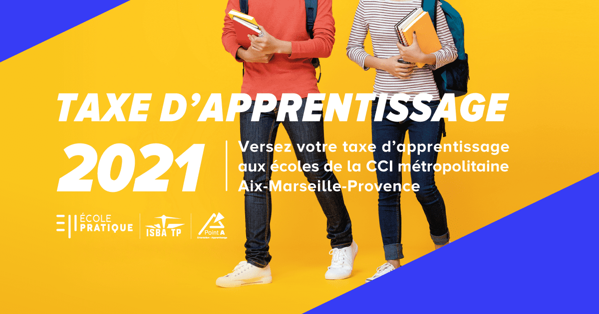 Taxe D Apprentissage Versez Votre Taxe Aux Ecoles De La Cciamp Cci Metropolitaine Aix Marseille Provence