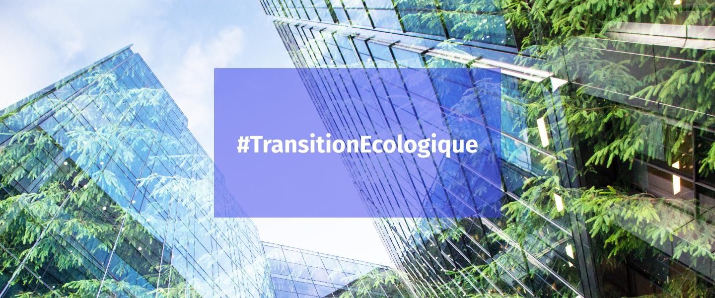 Des actions pour la transition écologique